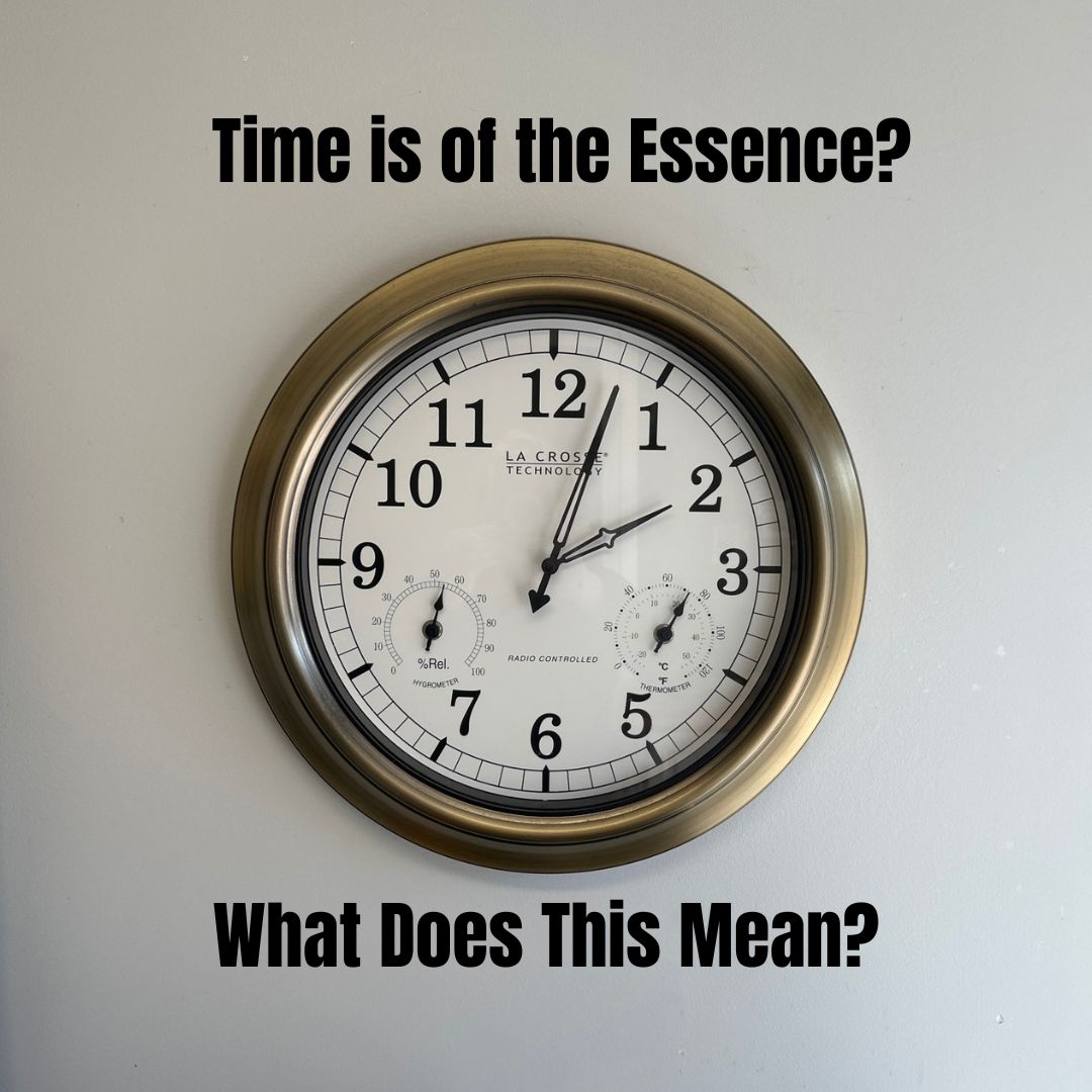 TIME IS OF THE ESSENCE